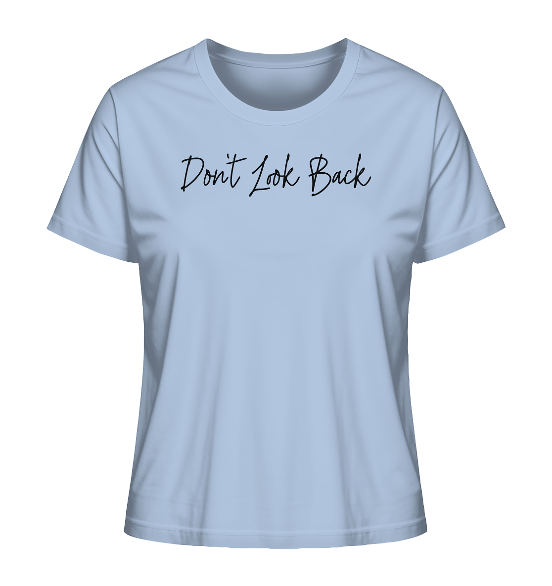 Don't Look Back - Ladies Organic Shirt