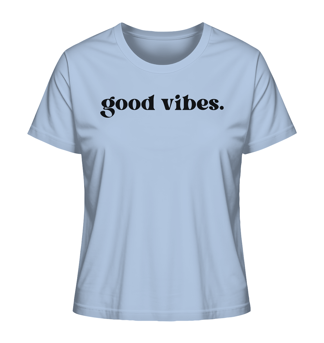 Good Vibes - Ladies Organic Shirt