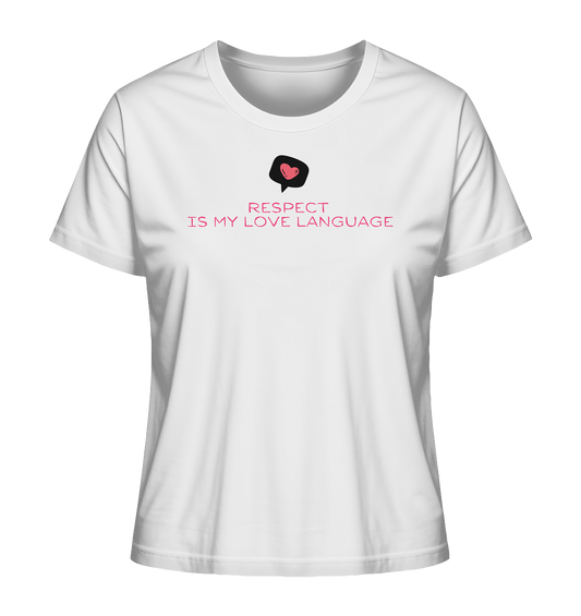 Respect is My Love Language - Ladies Organic Shirt