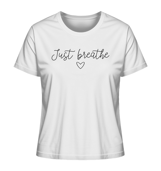 Just Breathe - Ladies Organic Shirt