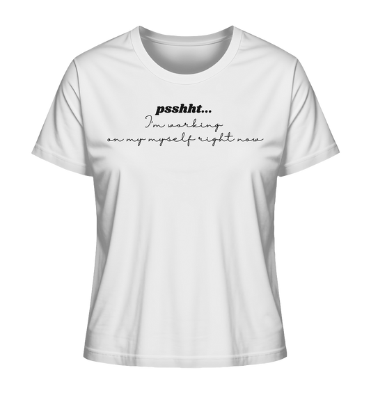 Psshht.... I'm Working - Ladies Organic Shirt