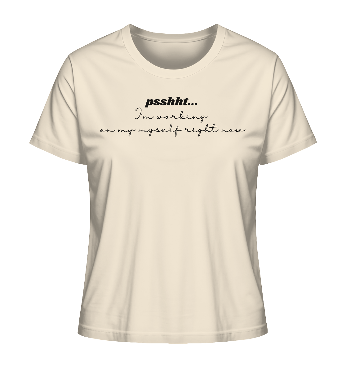 Psshht.... I'm Working - Ladies Organic Shirt