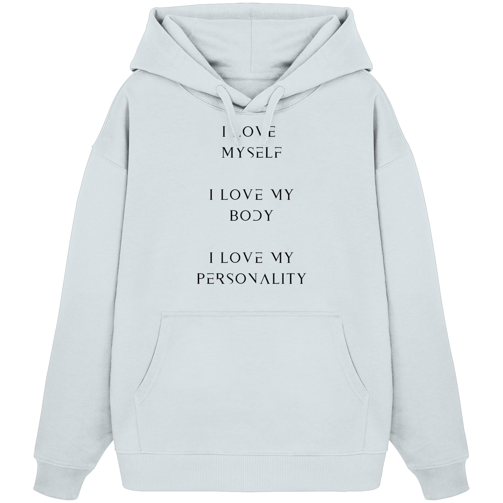 I Love Myself... - Organic Oversize Hoodie