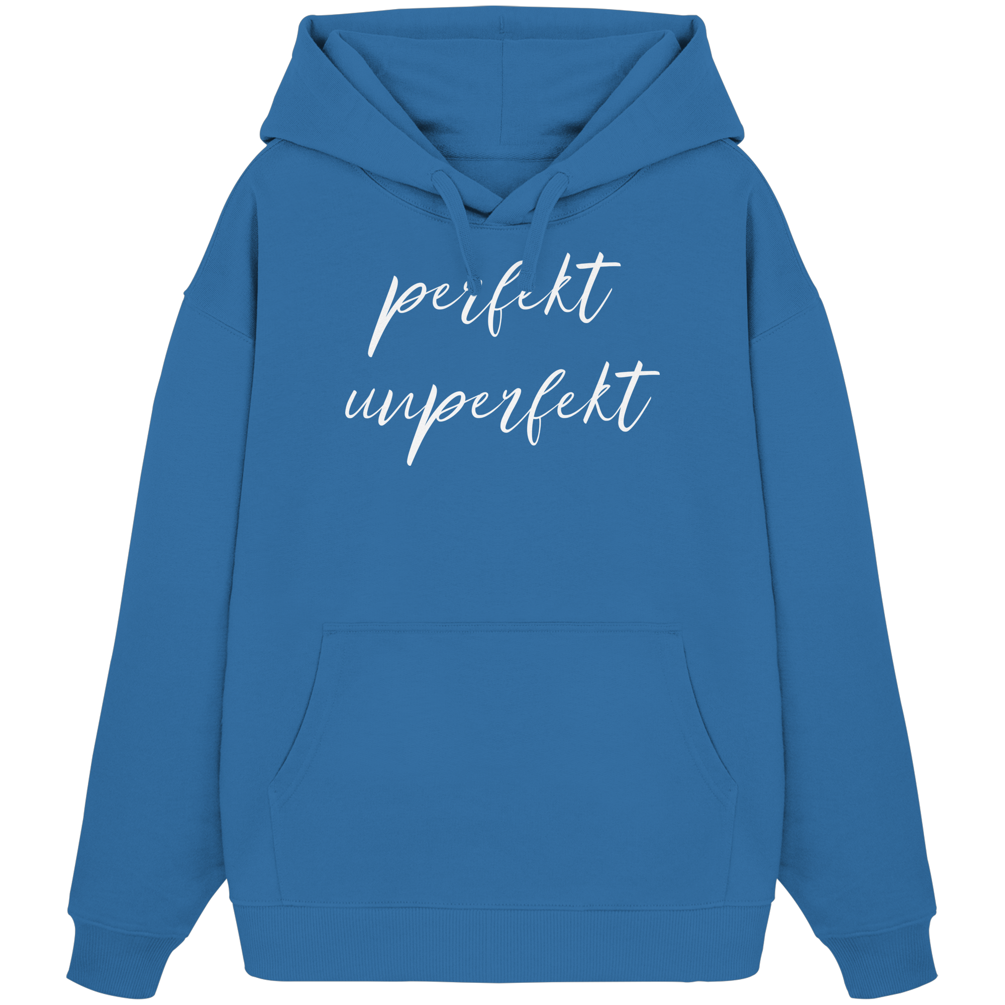 Perfekt Unperfekt - Organic Oversize Hoodie