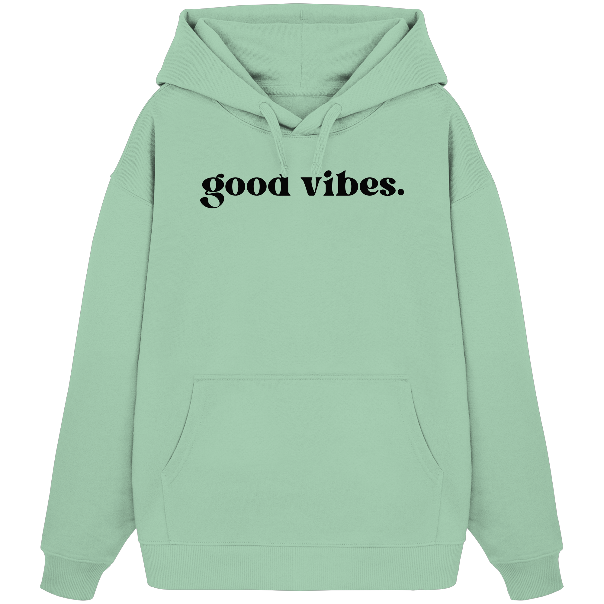 Good Vibes - Organic Oversize Hoodie