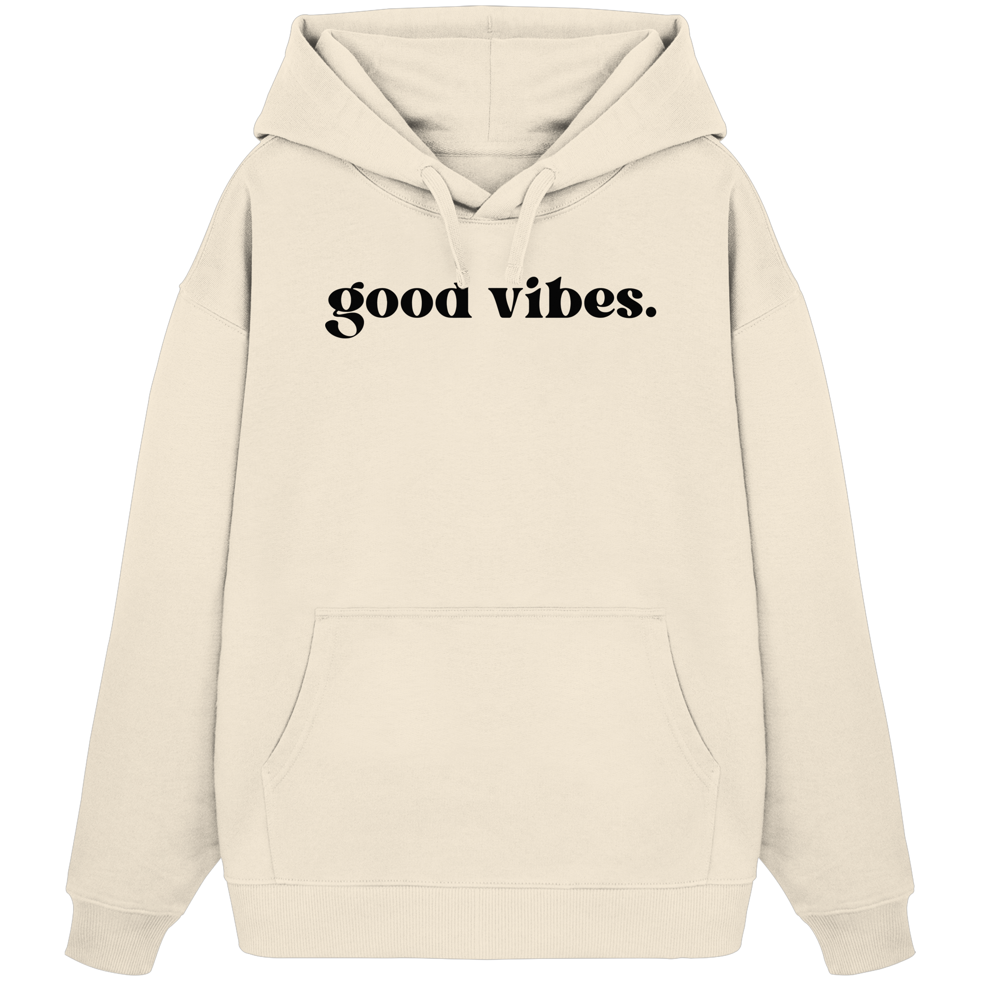 Good Vibes - Organic Oversize Hoodie