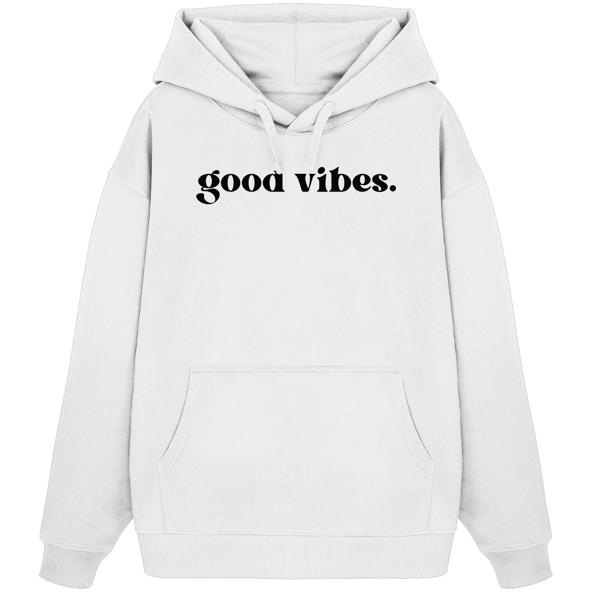 Good Vibes - Organic Oversize Hoodie