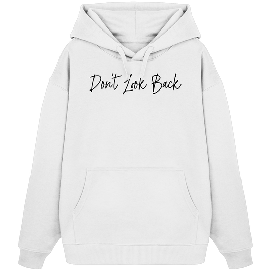 Dont Look Back - Organic Oversize Hoodie