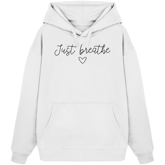 Just Breathe - Organic Oversize Hoodie